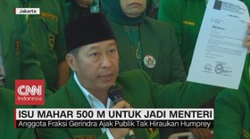 VIDEO: Isu Mahar Rp 500 Miliar Untuk Jadi Menteri