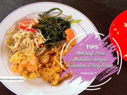 Tips Membagi Porsi Makanan dengan Gunakan Piring Biasa