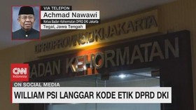 VIDEO: William PSI Langgar Kode Etik DPRD DKI