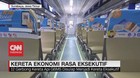VIDEO: Kereta Ekonomi Rasa Eksekutif