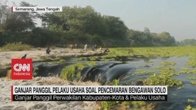 VIDEO: Bengawan Solo Tercemar, Ganjar Panggil Pelaku Usaha