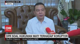 VIDEO: DPR Tanggapi Soal Hukuman Mati Terhadap Koruptor