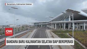 VIDEO: Bandara Baru Kalimantan Selatan Siap Beroperasi