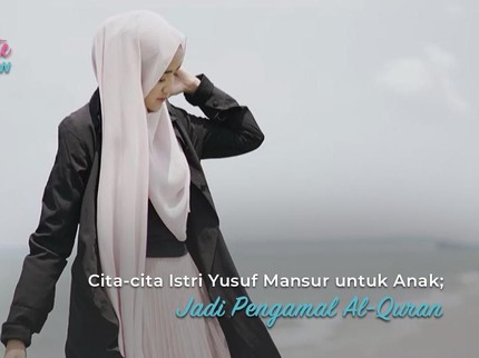 Cita-cita Istri Yusuf Mansur untuk Anak; Jadi Pengamal Al-Quran