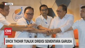 VIDEO: Erick Thohir Tunjuk Direksi Sementara Garuda