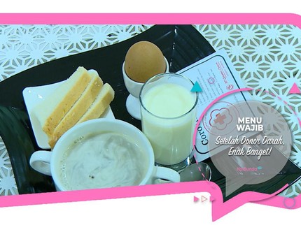 Menu Wajib Setelah Donor Darah, Enak Banget!