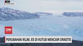 VIDEO: Perubahan Iklim, Es di Kutub Mencair Drastis