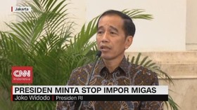 VIDEO: Jokowi Minta Stop Impor Migas