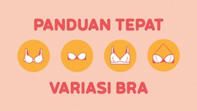 INFOGRAFIS: Panduan Pilih Bra Sesuai Jenis dan Fungsi