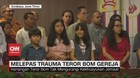 VIDEO: Melepas Trauma Teror Bom Gereja