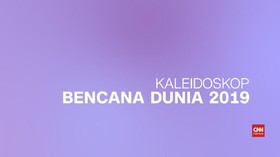 VIDEO: Deretan Bencana Mematikan Dunia di 2019