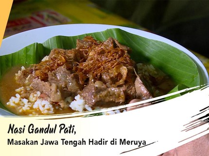 Nasi Gandul Pati, Masakan Jawa Tengah Hadir di Meruya