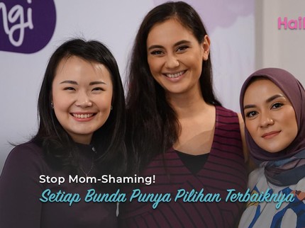 Stop Mom-Shaming! Setiap Bunda Punya Pilihan Terbaiknya