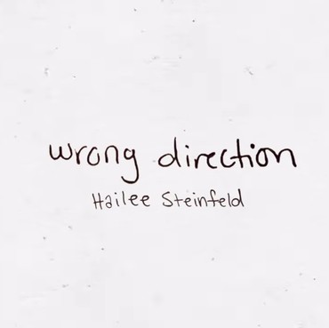 Lirik Lagu Wrong Direction - Hailee Steinfeld