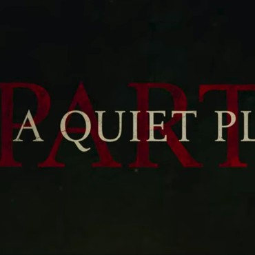 Ketegangan dan Tokoh Baru di Trailer Film A Quiet Place 2