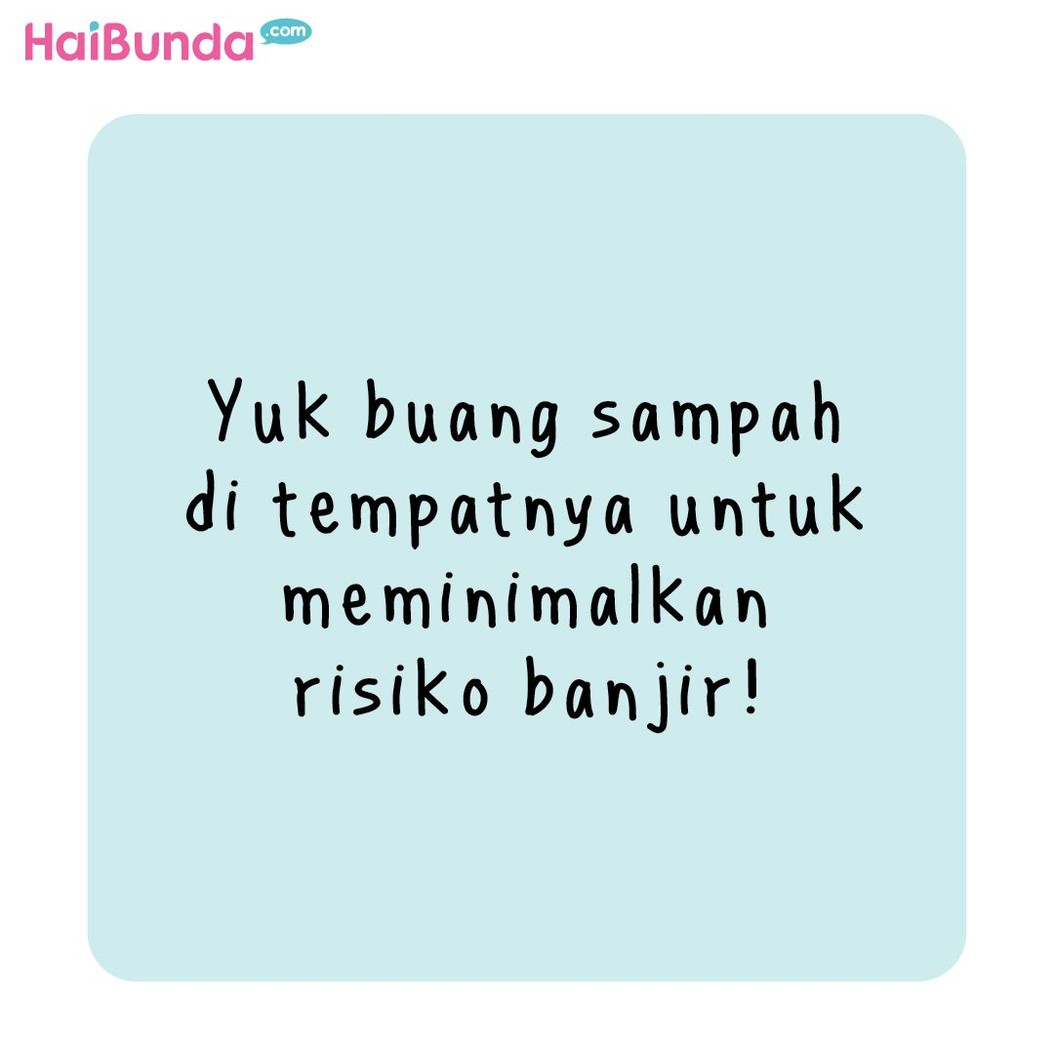 Musim hujan sudah datang hati-hati banjir dan tetap jaga lingkungan, Bun. Bunda punya pengalaman soal banjir kayak apa? Share yuk.