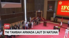 VIDEO: TNI Tambah Armada Laut di Natuna