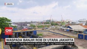 VIDEO: Waspada Banjir Rob di Utara Jakarta