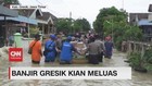 VIDEO: Banjir Gresik Kian Meluas