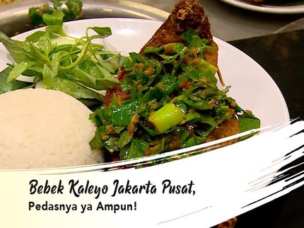 Bebek Kaleyo Jakarta Pusat, Pedasnya ya Ampun!