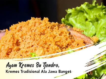 Ayam Kremes Bu Tjondro, Kremes Tradisional Ala Jawa Banget