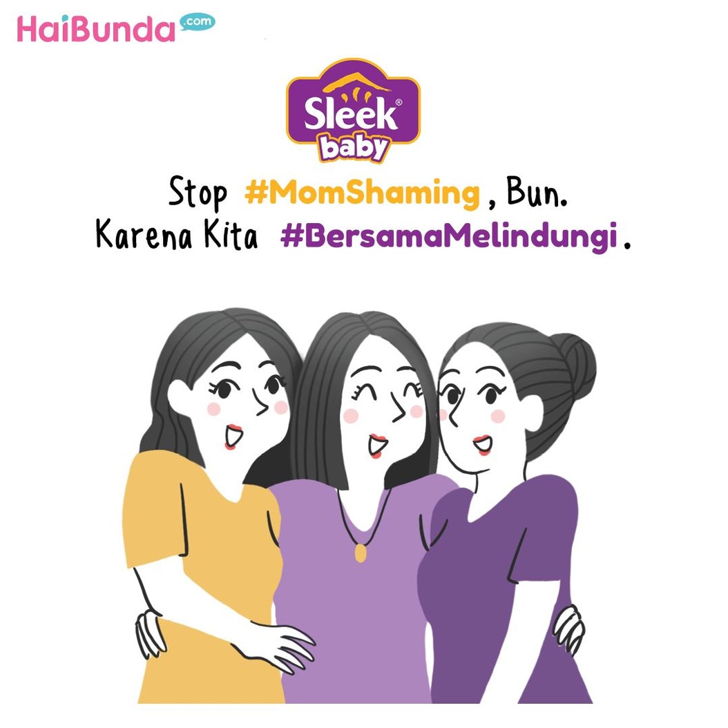 Menjadi Bunda baru memang banyak tantangannya. Maka itu, jangan saling men-judge ya, Bun. Melainkan kita #bersamamelindungi