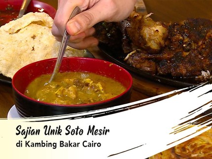 Sajian Unik Soto Mesir di Kambing Bakar Cairo