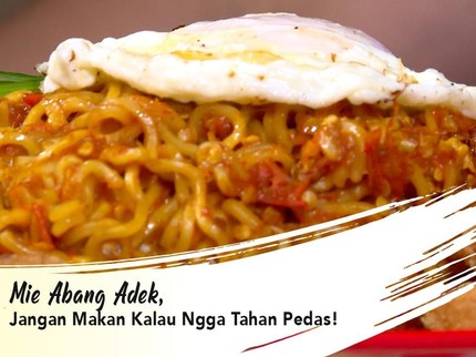 Mie Abang Adek, Jangan Makan Kalau Ngga Tahan Pedas!