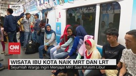 VIDEO: Wisata Ibu Kota Naik MRT dan LRT