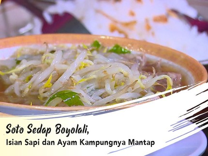 Soto Sedap Boyolali, Isian Sapi dan Ayam Kampungnya Mantap