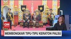 VIDEO: Membongkar Tipu-Tipu Keraton Palsu