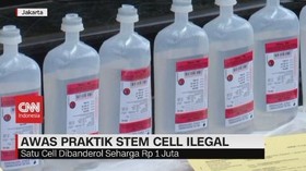 VIDEO: Awas Praktik Stem Cell Ilegal