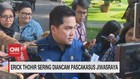 VIDEO: Erick Thohir Sering Diancam Pascakasus Jiwasraya