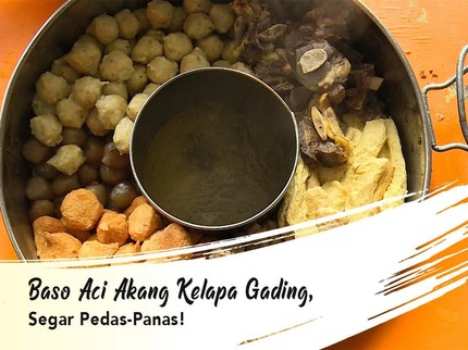 Baso Aci Akang Kelapa Gading, Segar Pedas-Panas!