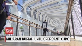 VIDEO: Miliaran Rupiah untuk Percantik JPO