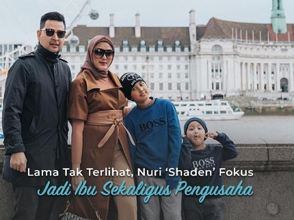 Lama Tak Terlihat, Nuri 'Shaden' Fokus Jadi Ibu Sekaligus Pengusaha