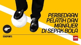 Edusports: Perbedaan Pelatih dan Manajer di Sepak Bola
