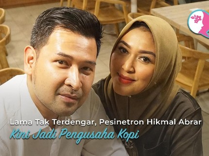 Lama Tak Terdengar, Pesinetron Hikmal Abrar Kini Jadi Pengusaha Kopi