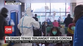 VIDEO: 41 Orang Tewas Terjangkit Virus Corona