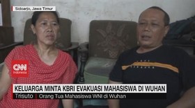 VIDEO: Keluarga Minta KBRI Evakuasi Mahasiswa di Wuhan