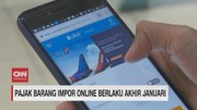 VIDEO: Pajak Barang Impor Online Berlaku Akhir Januari