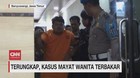 VIDEO: Tampang Pelaku Pembunuhan Mayat Wanita Terbakar