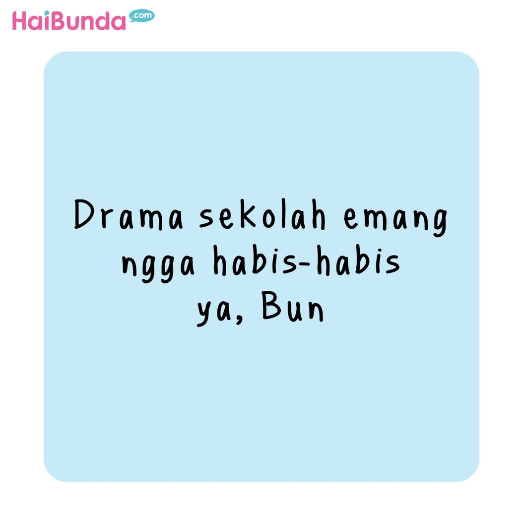 Kakak lagi susah-susahnya ke sekolah nih, Bun. Ternyata kakak mengaku tak mau ke sekolah gara-gara hal ini.