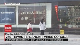 VIDEO: 259 Tewas Terjangkit Virus Corona