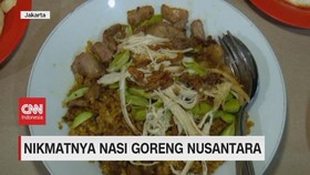 VIDEO: Nikmatnya Nasi Goreng Nusantara
