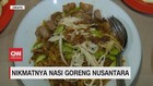 VIDEO: Nikmatnya Nasi Goreng Nusantara