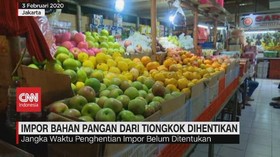 VIDEO: Impor Bahan Pangan dari Tiongkok Dihentikan