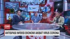 VIDEO: Antisipasi Infeksi Ekonomi Akibat Virus Corona (3/3)