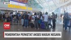 VIDEO: Pemerintah Perketat Akses Masuk Negara