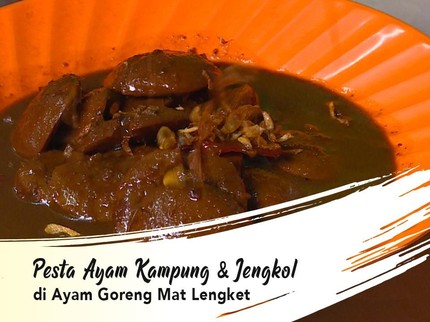 Pesta Ayam Kampung & Jengkol di Ayam Goreng Mat Lengket
